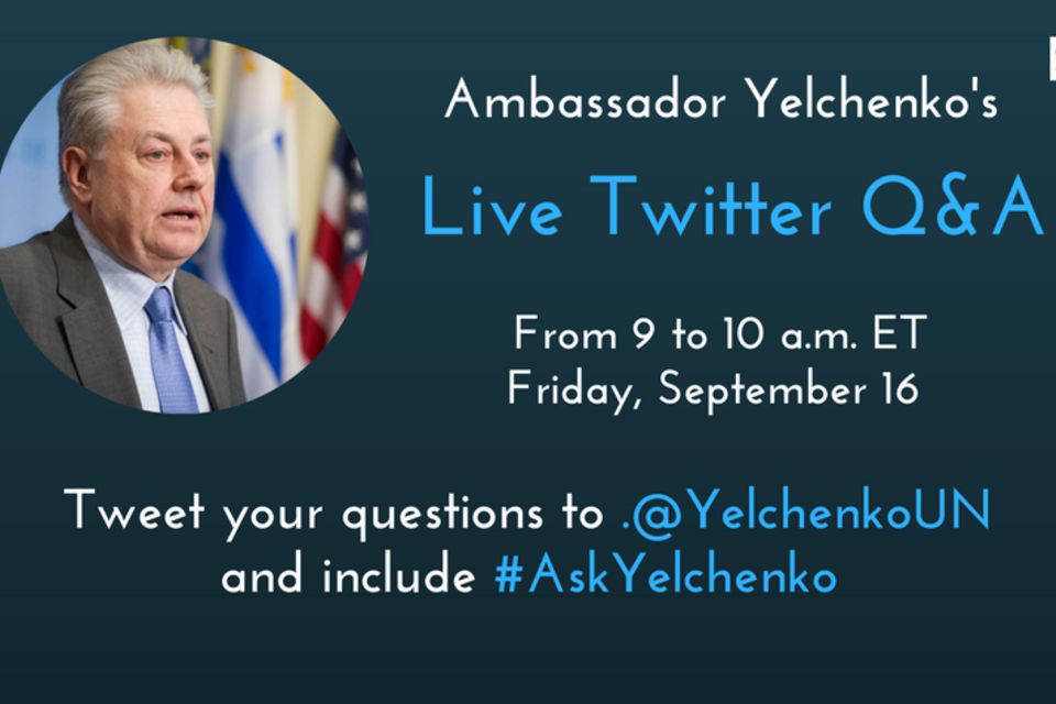 #AskYelchenko — Live Twitter Q&A with Ukraine’s Ambassador to the UN Volodymyr Yelchenko on September 16